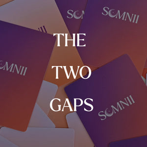 somnii sessions prompt cards with the words 'the two gaps' written across it. 